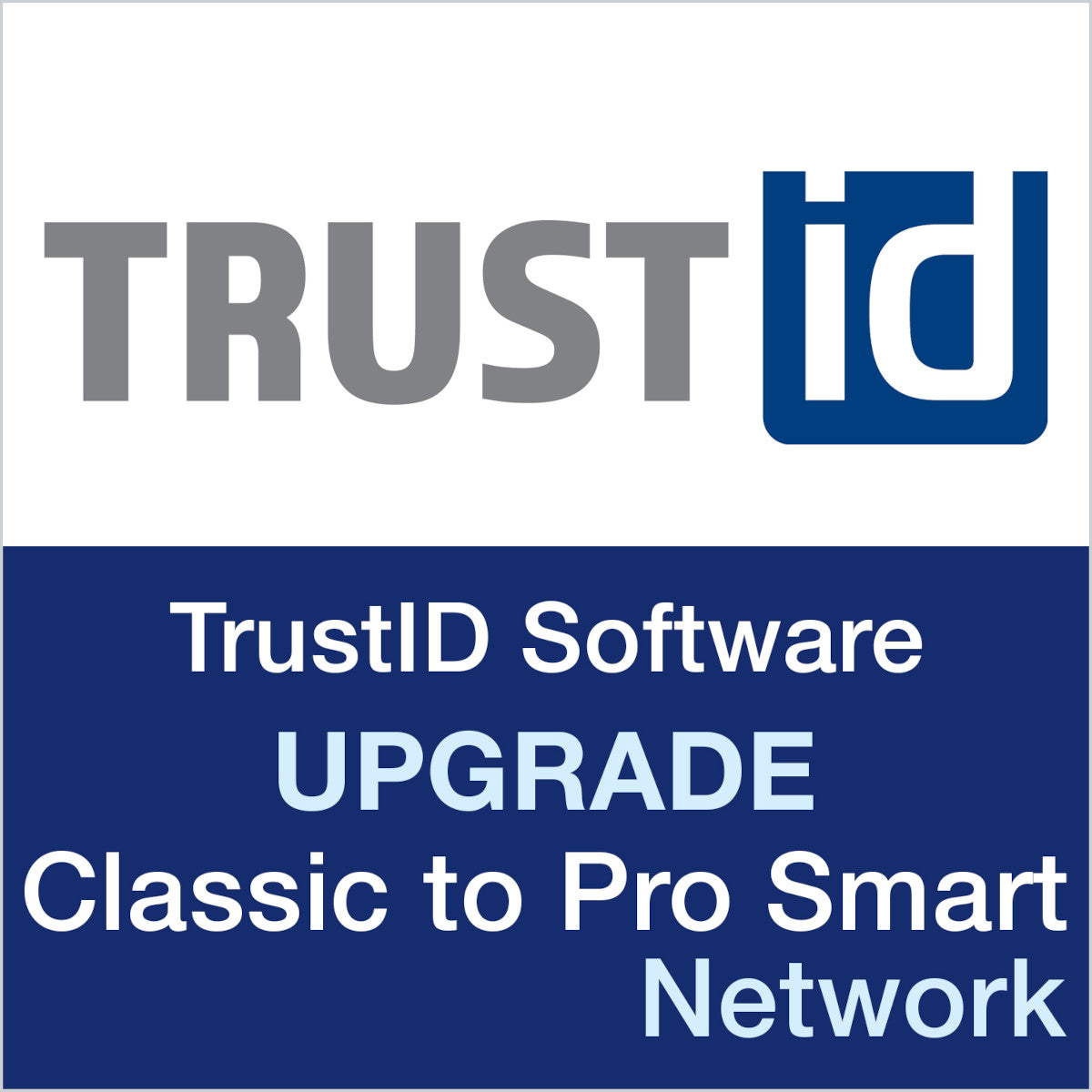 Mise à niveau du logiciel TrustID Classic vers Pro Smart Network