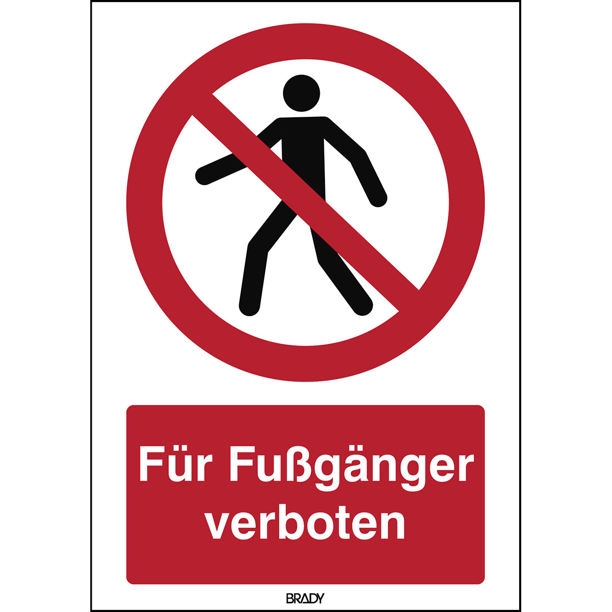ISO Sicherheitskennzeichnung - Für Fußgänger verboten