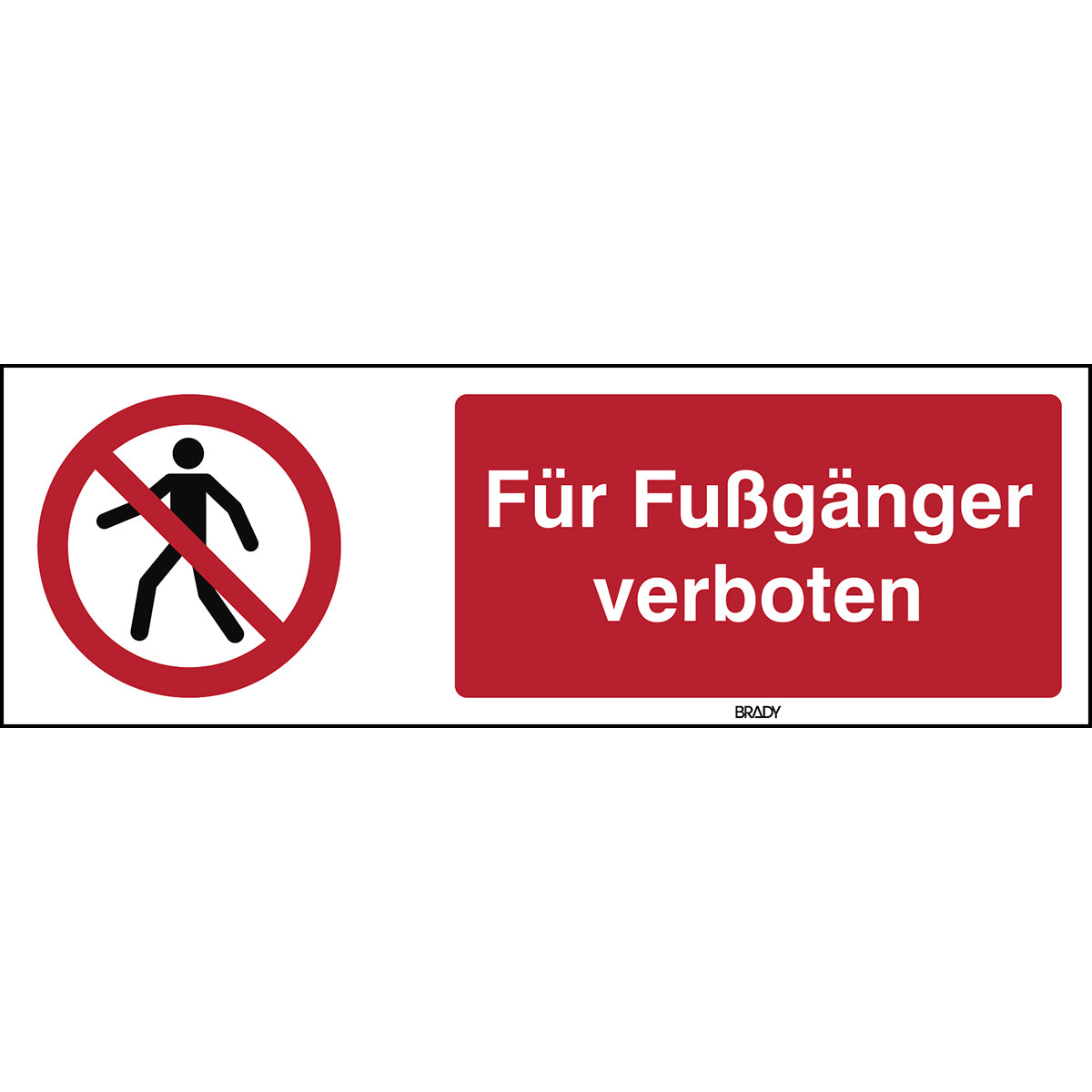 ISO Sicherheitskennzeichnung - Für Fußgänger verboten