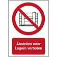 ISO Sicherheitskennzeichnung - Abstellen oder Lagern verboten